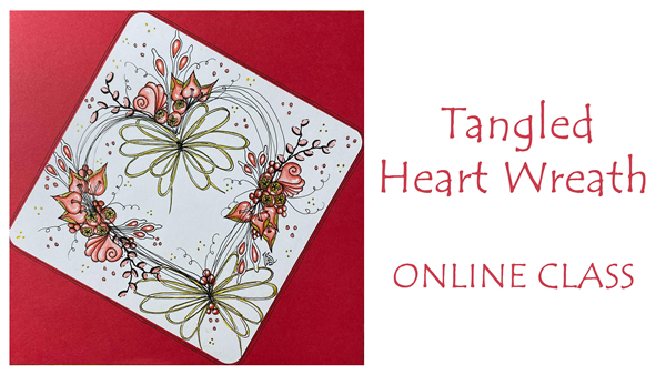 Zentangle®-Inspired Art (ZIA) Class – Tangled Heart Wreath